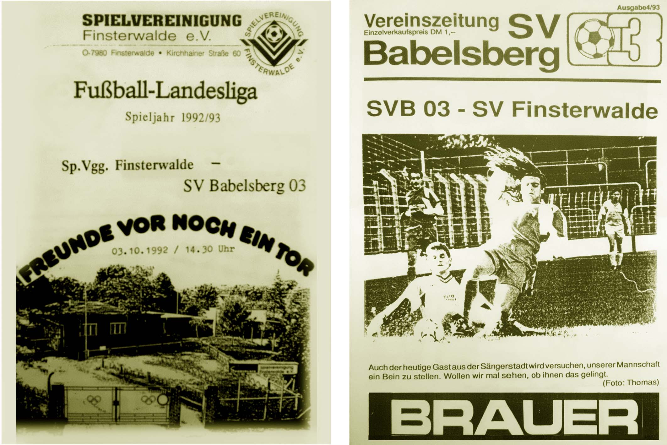 Gegen Babelsberg 03, verlor man beide Spiel knapp (0:2/0:1)