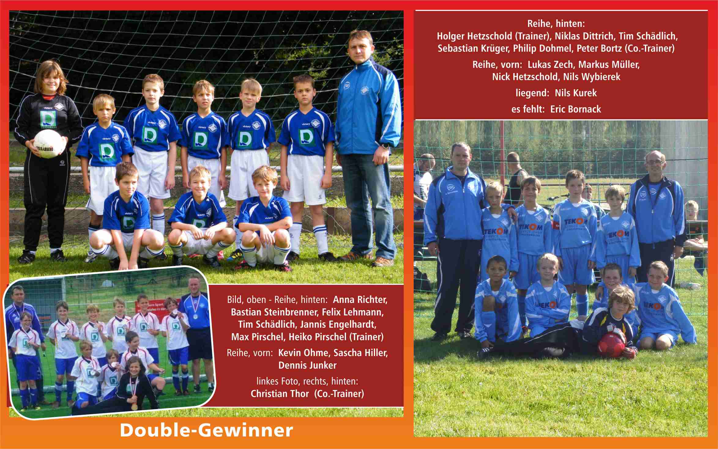 Team E1 (Bild links) und E2 (Bild rechts)