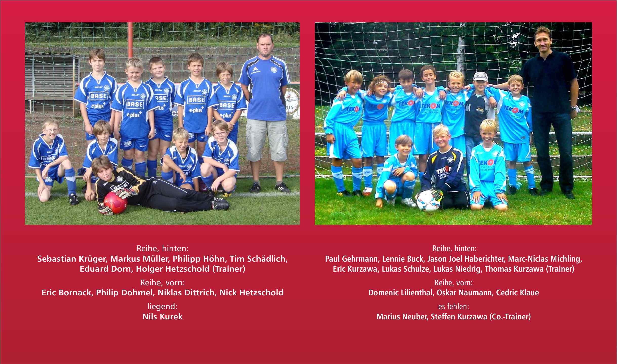 2011/12: die "E1" (Bild links) und die "E2" (Bild rechts)