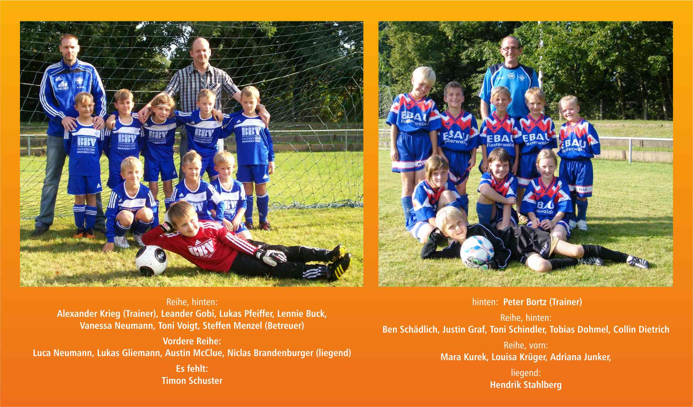 2011/12: die "F1" (Bild links) und die "F2" (Bild rechts)