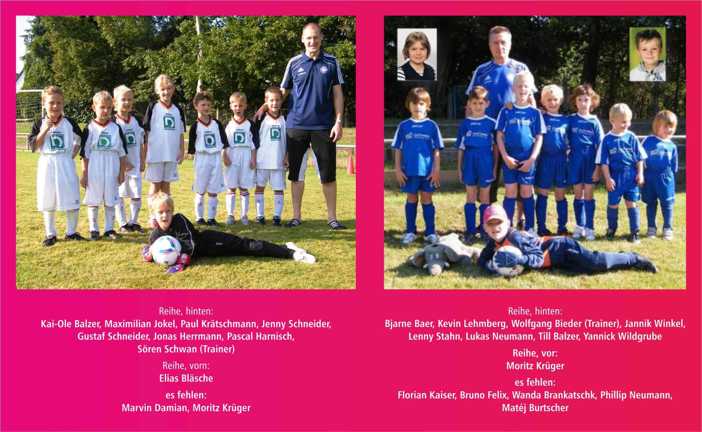 2011/12: die "F1" (Bild links) und die "G" (Bild rechts)